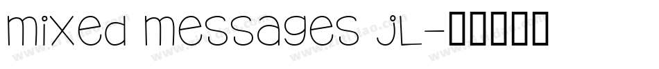 Mixed Messages JL字体转换